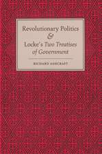 Revolutionary Politics and Locke`s Two Treatises of Government