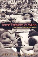 Tame Passions of Wilde – The Styles of Manageable Desire