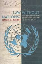 Law without Nations? – Why Constitutional Government Requires Sovereign States