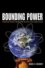 Bounding Power – Republican Security Theory from the Polis to the Global Village