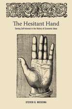 The Hesitant Hand – Taming Self–Interest in the History of Economic Ideas