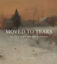 Moved to Tears – Rethinking the Art of the Sentimental in the United States