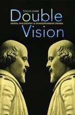 Double Vision – Moral Philosophy and Shakespearean Drama