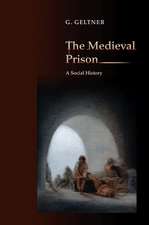 The Medieval Prison – A Social History