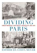 Dividing Paris – Urban Renewal and Social Inequality, 1852–1870