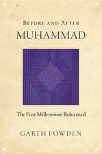 Before and After Muhammad – The First Millennium Refocused