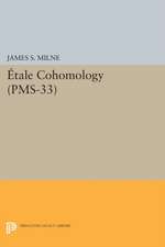 Étale Cohomology (PMS–33), Volume 33