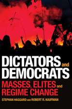 Dictators and Democrats – Masses, Elites, and Regime Change