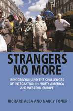 Strangers No More – Immigration and the Challenges of Integration in North America and Western Europe