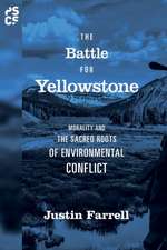 The Battle for Yellowstone – Morality and the Sacred Roots of Environmental Conflict