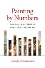 Painting by Numbers – Data–Driven Histories of Nineteenth–Century Art