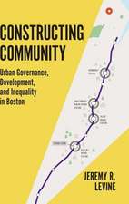 Constructing Community – Urban Governance, Development, and Inequality in Boston