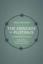 The Enneads of Plotinus, Volume 1 – A Commentary