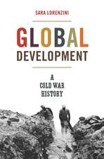 Global Development – A Cold War History