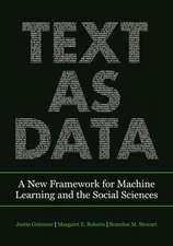 Text as Data – A New Framework for Machine Learning and the Social Sciences