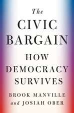 The Civic Bargain – How Democracy Survives