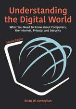 Understanding the Digital World – What You Need to Know about Computers, the Internet, Privacy, and Security, Second Edition