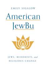 American JewBu – Jews, Buddhists, and Religious Change