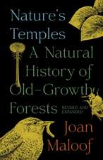 Nature′s Temples – A Natural History of Old–Growth Forests Revised and Expanded