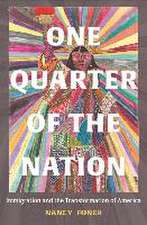 One Quarter of the Nation – Immigration and the Transformation of America