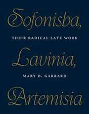 Sofonisba, Lavinia, Artemisia