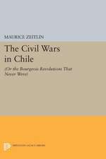 The Civil Wars in Chile – (or The Bourgeois Revolutions that Never Were)