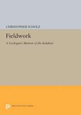 Fieldwork – A Geologist`s Memoir of the Kalahari