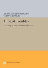 Time of Troubles – The Diary of Iurii Vladimirovich Got`e