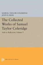 The Collected Works of Samuel Taylor Coleridge, – Aids to Reflection