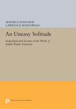 An Uneasy Solitude – Individual and Society in the Work of Ralph Waldo Emerson