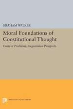 Moral Foundations of Constitutional Thought – Current Problems, Augustinian Prospects