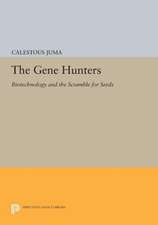 The Gene Hunters – Biotechnology and the Scramble for Seeds