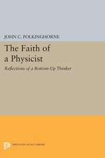 The Faith of a Physicist – Reflections of a Bottom–Up Thinker (1993–4)