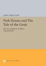 Noh Drama and The Tale of the Genji – The Art of Allusion in Fifteen Classical Plays