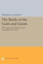 The Battle of the Gods and Giants – The Legacies of Descartes and Gassendi, 1655–1715