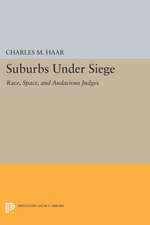 Suburbs under Siege – Race, Space, and Audacious Judges