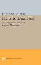 Heirs to Dionysus – A Nietzschean Current in Literary Modernism