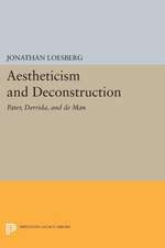 Aestheticism and Deconstruction – Pater, Derrida, and de Man