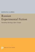 Russian Experimental Fiction – Resisting Ideology after Utopia