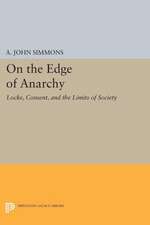 On the Edge of Anarchy – Locke, Consent, and the Limits of Society