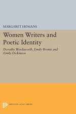 Women Writers and Poetic Identity – Dorothy Wordsworth, Emily Bronte and Emily Dickinson Dickenson