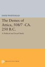 The Demes of Attica, 508/7 –ca. 250 B.C. – A Political and Social Study