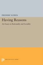 Having Reasons – An Essay on Rationality and Sociality