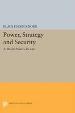 Power, Strategy and Security – A World Politics Reader