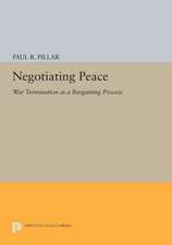 Negotiating Peace – War Termination as a Bargaining Process