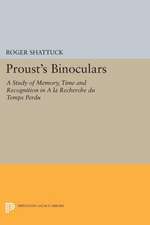 Proust`s Binoculars – A Study of Memory, Time and Recognition in A la Recherche du Temps Perdu