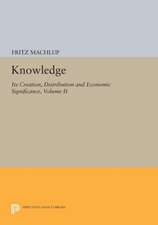 Knowledge – Its Creation, Distribution and Economic Significance, Volume II – The Branches of Learning