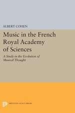 Music in the French Royal Academy of Sciences – A Study in the Evolution of Musical Thought