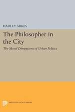 The Philosopher in the City – The Moral Dimensions of Urban Politics