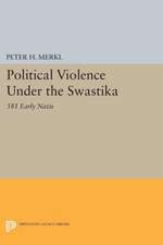 Political Violence Under the Swastika – 581 Early Nazis